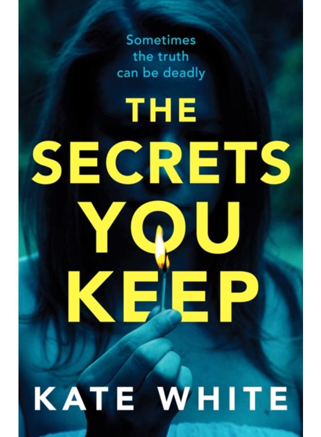 The Secrets You Keep : A tense and gripping psychological thriller 