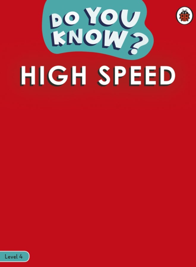 Do You Know? Level 4 - High Speed 