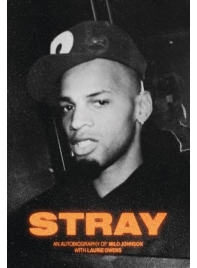 Stray An Autobiography Of Milo Johnson With Laurie Owens - Hardback