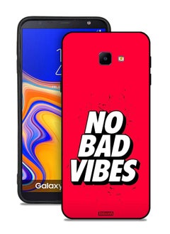 Samsung Galaxy J4 Plus Protective Case Cover No Bad Vibes