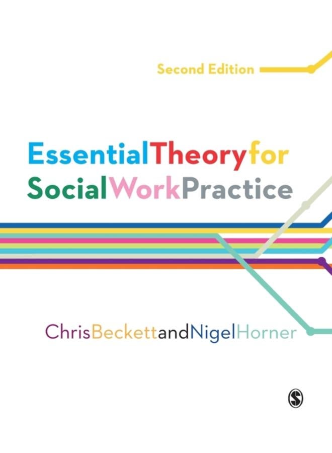 Essential Theory for Social Work Practice