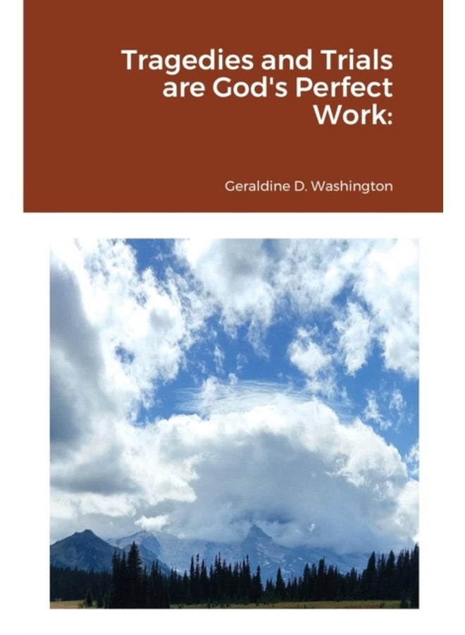 المآسي والاختبارات هي عمل الله المثالي - غلاف ورقي