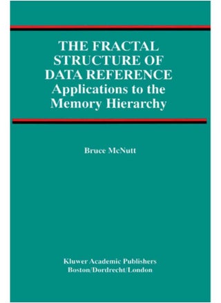 The Fractal Structure of Data Reference: Applications to the Memory Hierarchy - pzsku/ZE08E4AD700E625EC53ABZ/45/1747220712/e197bf27-25f0-450d-a54f-bf6eced2a2ad