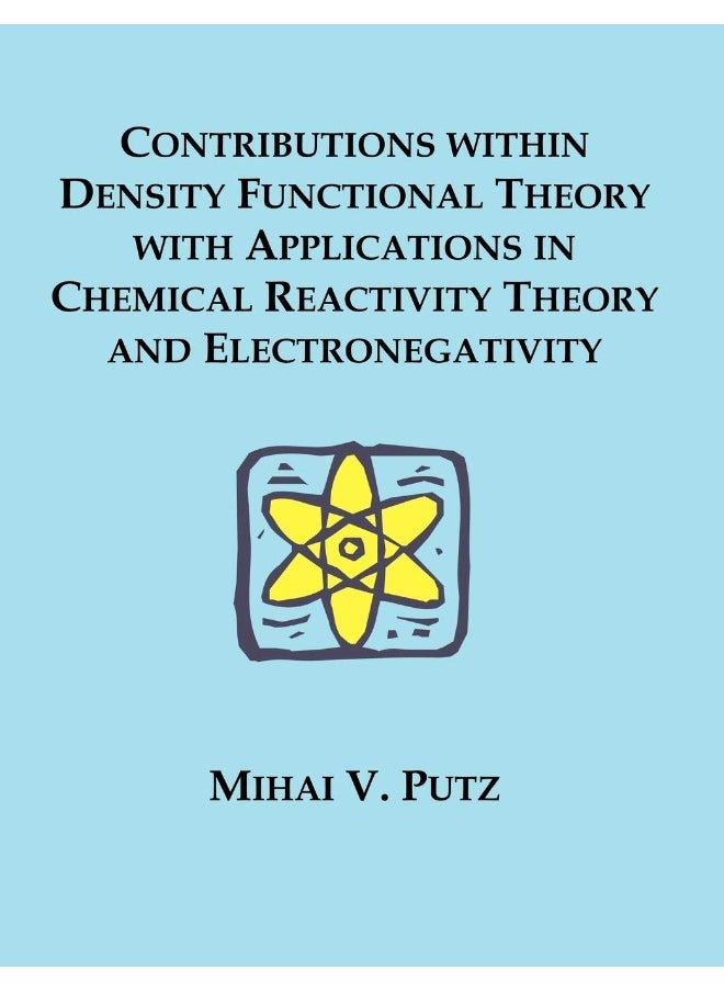 null - Contributions within Density Functional Theory with Applications in Chemical Reactivity Theory and Electronegativity - Image 1