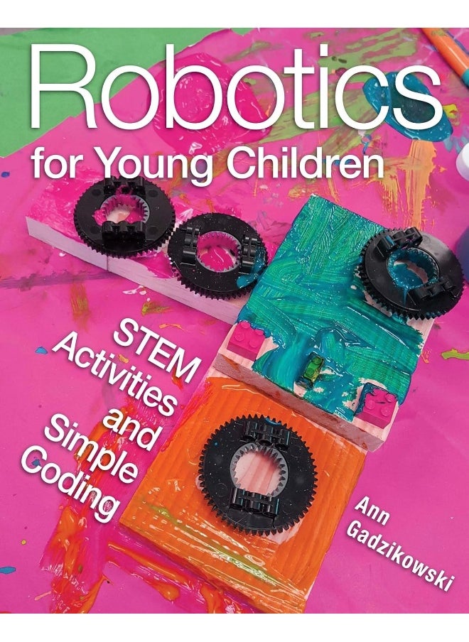 Robotics for Young Children: STEM Activities and Simple Coding 
