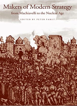 Makers Of Modern Strategy From Machiavelli To The Nuclear Age by Paret, Peter - Craig, Gordon A. - Gilbert, Felix Paperback - pzsku/ZE09493BCF71DBBF76221Z/45/_/1698837159/4f7b7c72-50af-4249-8b92-b848309772ac