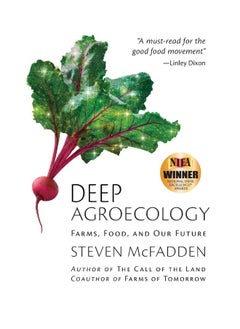 Deep Agroecology: Farms, Food, and Our Future
