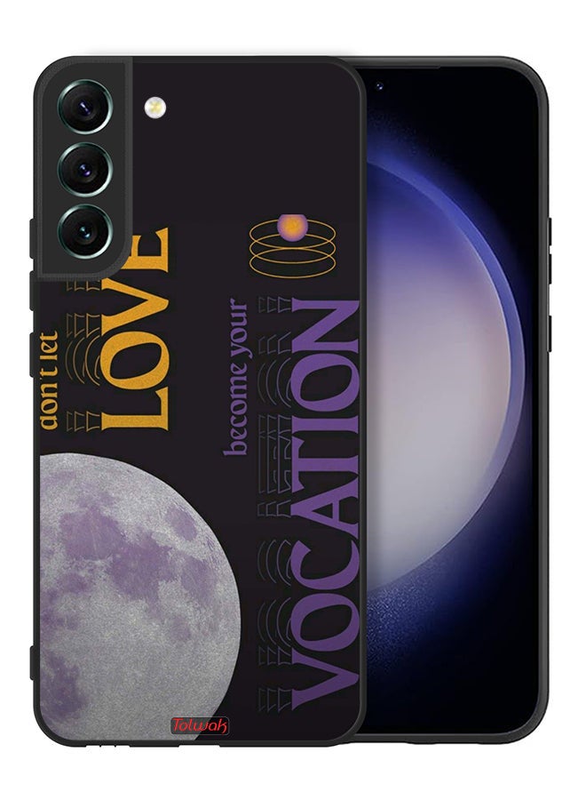 Tolwak Samsung Galaxy S22 Plus 5G Protective Case Cover Do Not Let Love Become Your Vocation - Image 2