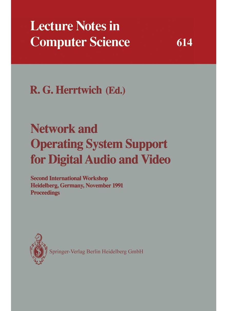 Network and Operating System Support for Digital Audio and Video: Second International Workshop, Heidelberg, Germany, November 18-19, 1991. Proceedings 