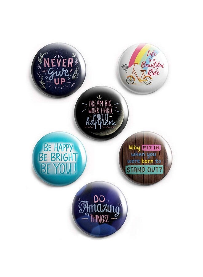 AVI 58mm Regular Size Badges Metal Multicolor Motivational Positive Quotes About Life, Dream and You Pack of 6 C6R8002166 - Image 1
