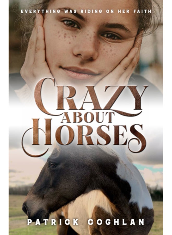 Crazy About Horses : Everything was Riding on Her Faith