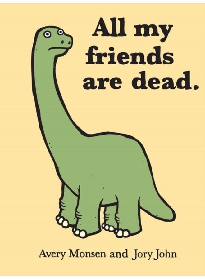 All My Friends Are Dead - Hardback