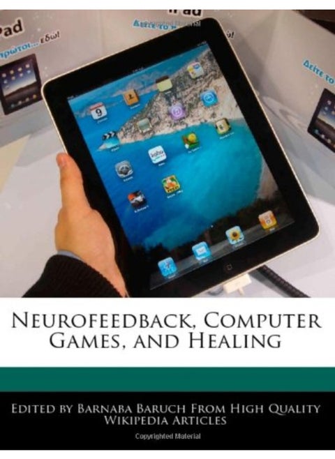 Neurofeedback, Computer Games, and Healing