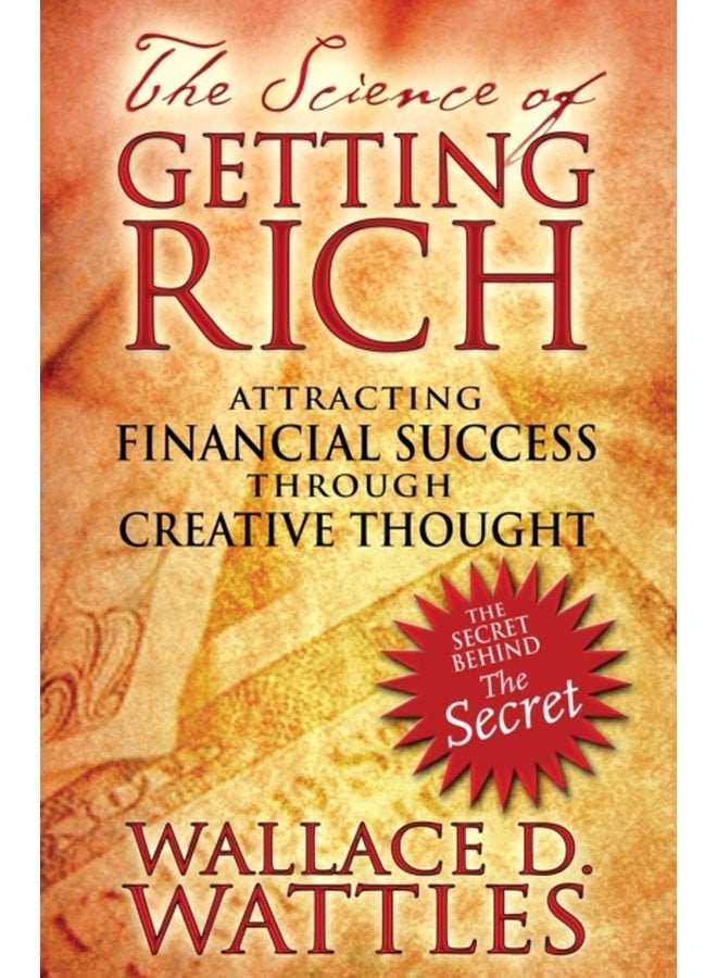 The Science of Getting Rich Attracting Financial Success through Creative Thought - Paperback