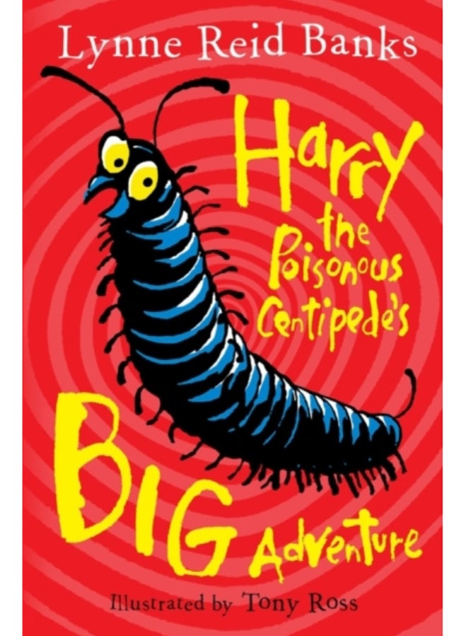 Harry the Poisonous Centipede's Big Adventure