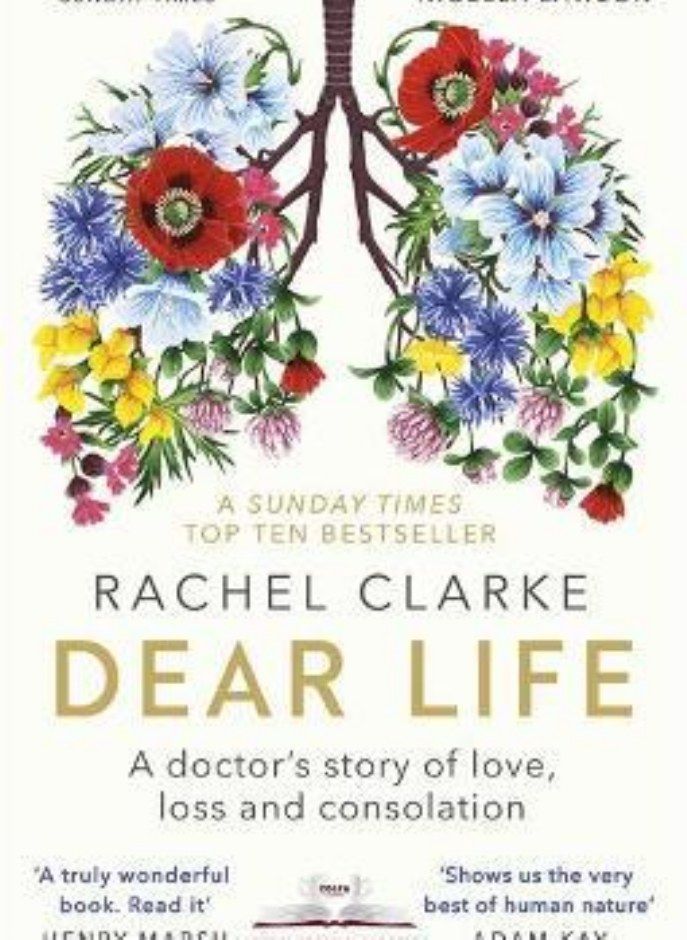 Dear Life: A Doctor's Story of Love, Loss and Consolation