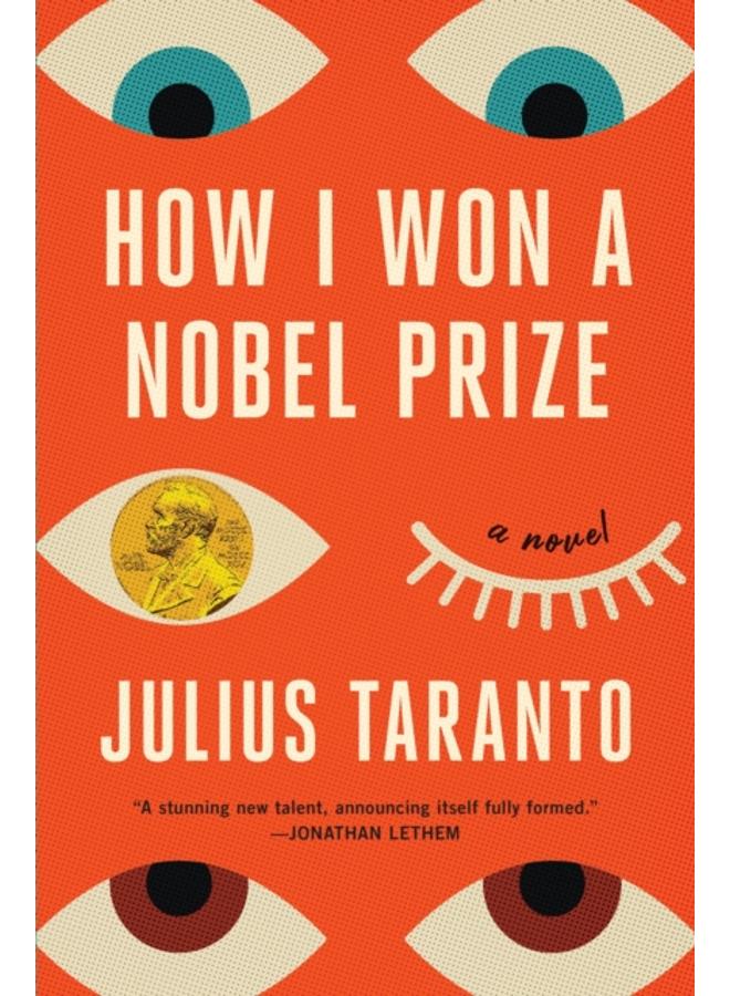 How I Won a Nobel Prize : A Novel 