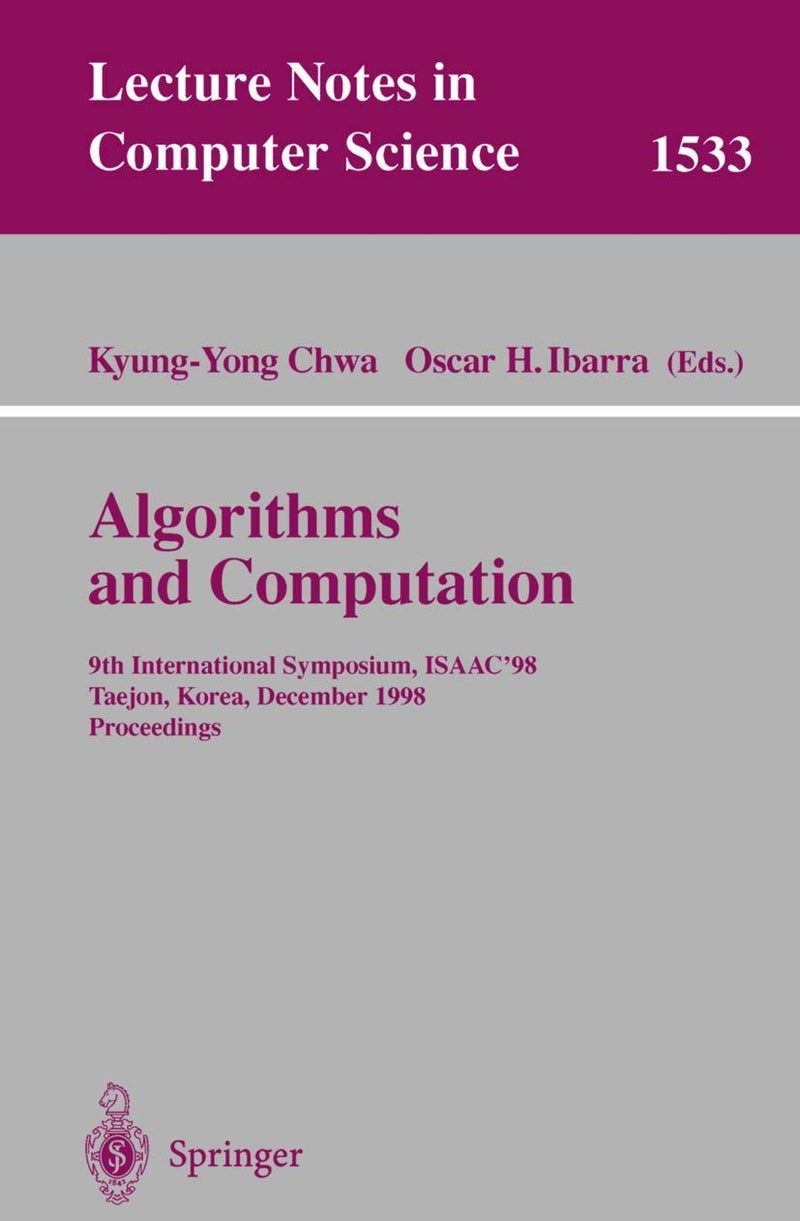 Algorithms and Computation: 9th International Symposium, ISAAC'98, Taejon, Korea, December 14-16, 1998, Proceedings
