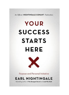 Your Success Starts Here: Purpose and Personal Initiative Paperback 