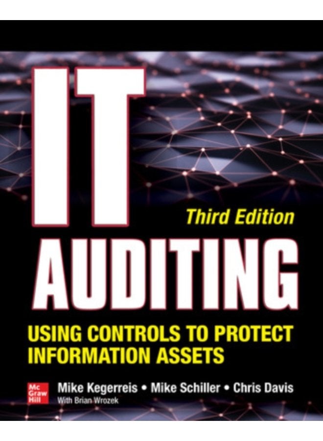 IT Auditing Using Controls to Protect Information Assets Third Edition - Paperback