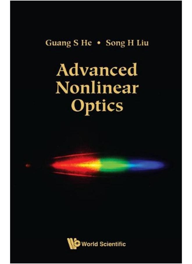 Advanced Nonlinear Optics (Optics and Laser Physics) 