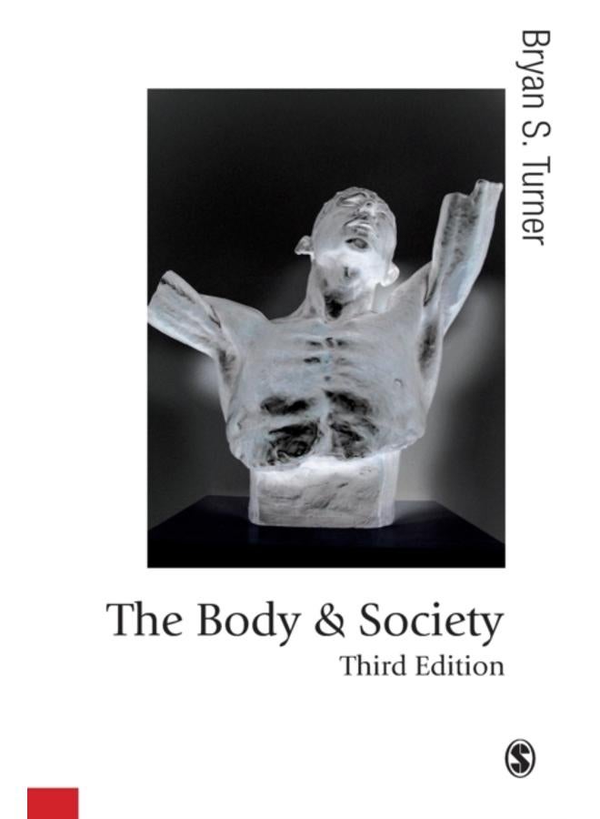 The Body and Society : Explorations in Social Theory 