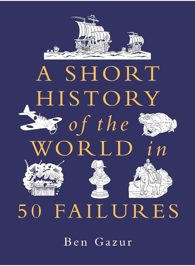 A Short History of the World in 50 Failures  - Image 1
