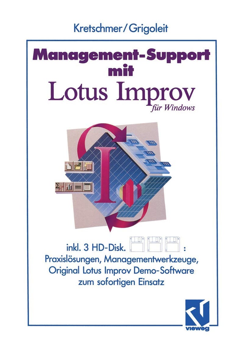 Management-Support mit Lotus Improv: Praxislösungen und Managementwerkzeuge zum sofortigen Einsatz 