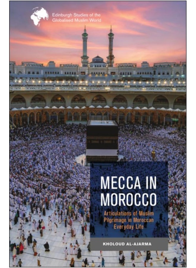 null - Mecca in Morocco: Articulations of Muslim Pilgrimage in Moroccan Eve - Image 1