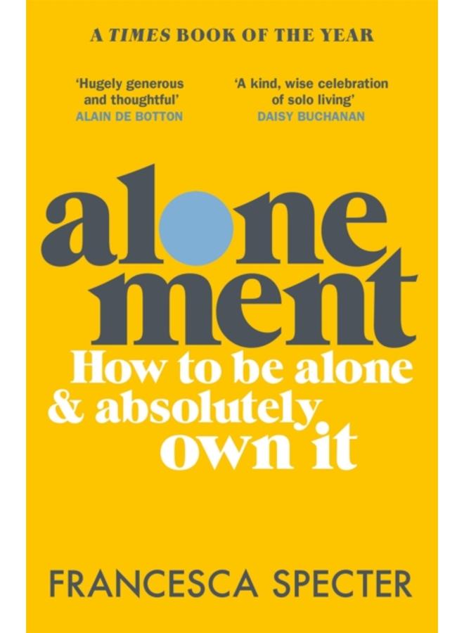 Alonement : How to be alone and absolutely own it