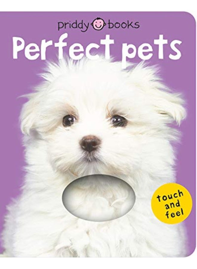 Bright Baby Touch & Feel Perfect Pets By Roger Priddy Paperback
