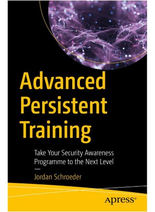 Advanced Persistent Training: Take Your Security Awareness Program to the Next Level - pzsku/ZE0F9BA9C5BC839B64700Z/45/1747922366/2dbd8e4f-39f9-49cd-bf41-078fd3fc4835
