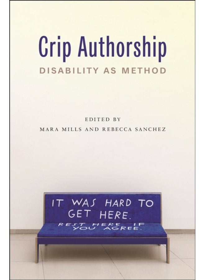 Crip Authorship Disability as Method - Paperback