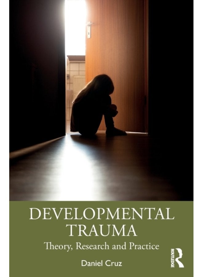 Developmental Trauma Theory Research and Practice - Paperback
