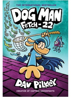 Dog Man: Fetch-22: A Graphic Novel (Dog Man #8): >From the Creator of Captain Underpants - pzsku/ZE104535C078C83CBDAFFZ/45/_/1732194139/c82baf27-d954-4d6a-af36-62a84ffeb5c3