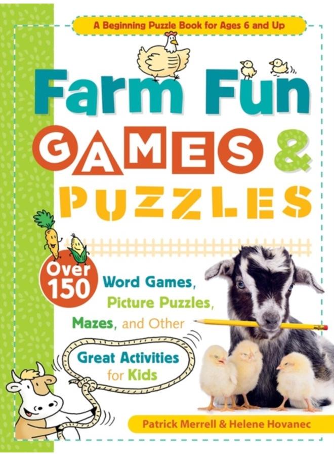 Farm Fun Games & Puzzles : Over 150 Word Games, Picture Puzzles, Mazes, and Other Great Activities for Kids 