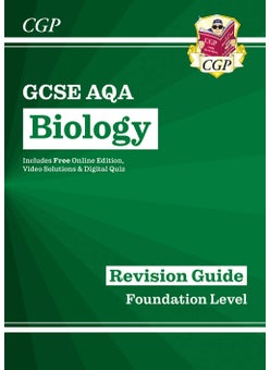 GCSE Biology AQA Revision Guide - Foundation includes Online Edition, Videos & Quizzes