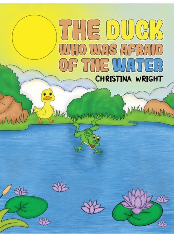 The Duck Who Was Afraid of The Water - Paperback