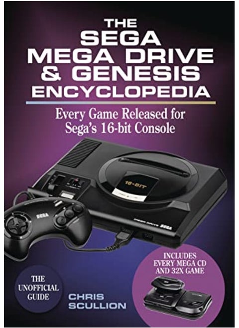 The Sega Mega Drive And Genesis Encyclopedia Every Game Released For Segas 16Bit Console