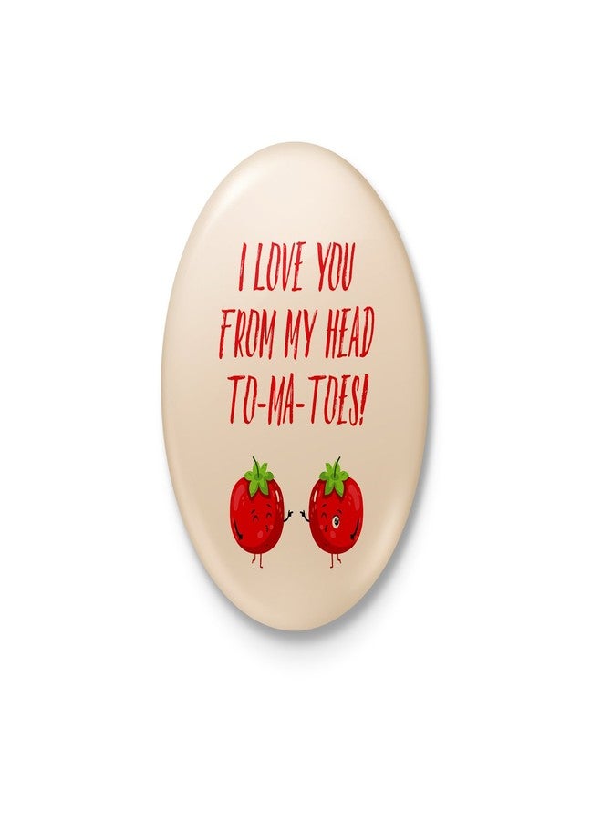 I LOVE YOU From My Head To-Ma-Toes! Cute Pun Badge with safety-pin back