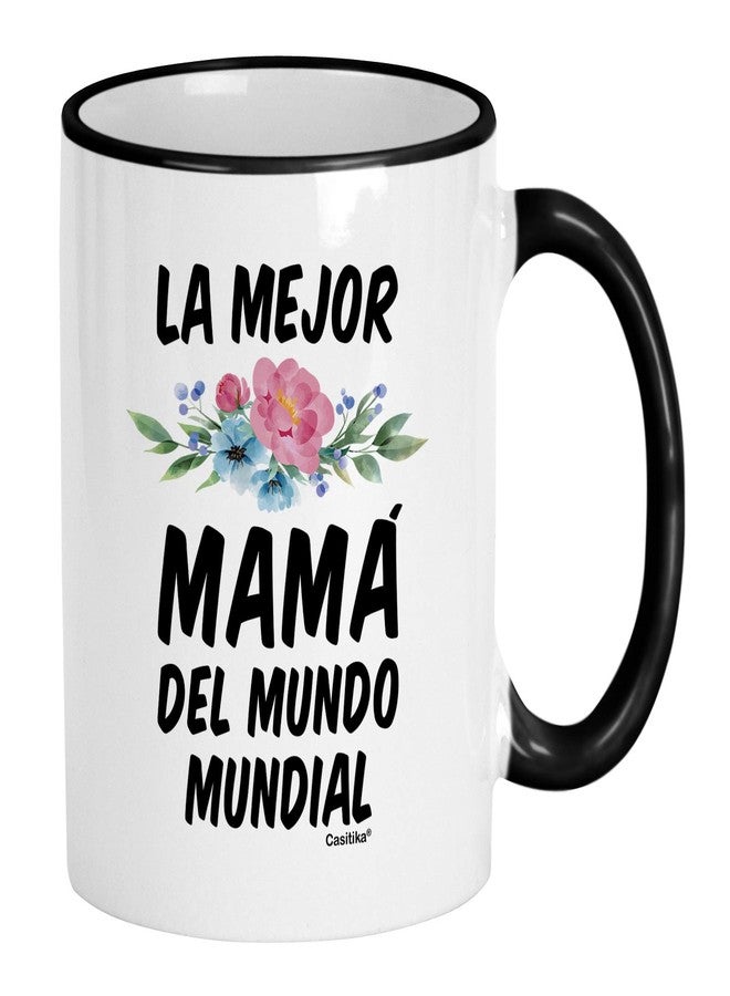 Casitika La Mejor Mamá del Mundo Mundial Coffee Mug - Regalos Para Mama, Mothers Day, Spanish Mom Gift, Abuela, Latina Women, 11oz Ceramic. - Image 1