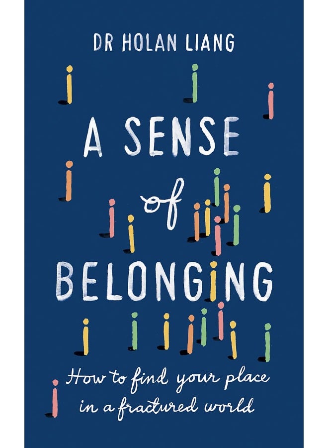 A Sense of Belonging: How to find your place in a fractured world 