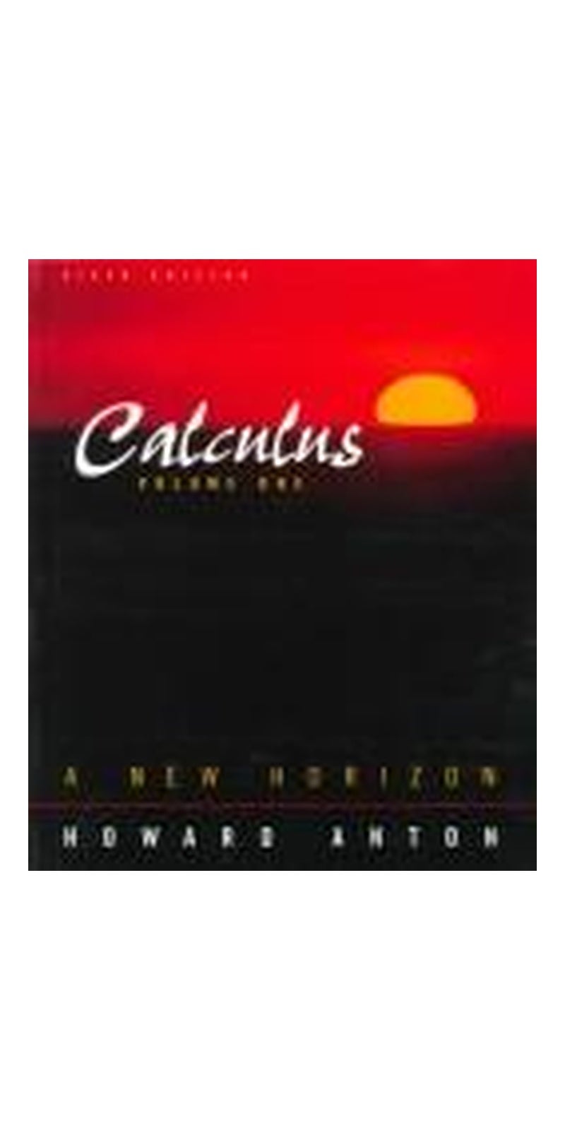 Calculus: A New Horizon, Vol. 2 (6th Edition) | Authored by Howard Anton | Paperback | 6Th Edition | Published by John Wiley & Sons Inc