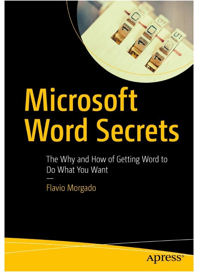 Microsoft Word Secrets: The Why and How of Getting Word to Do What You Want 