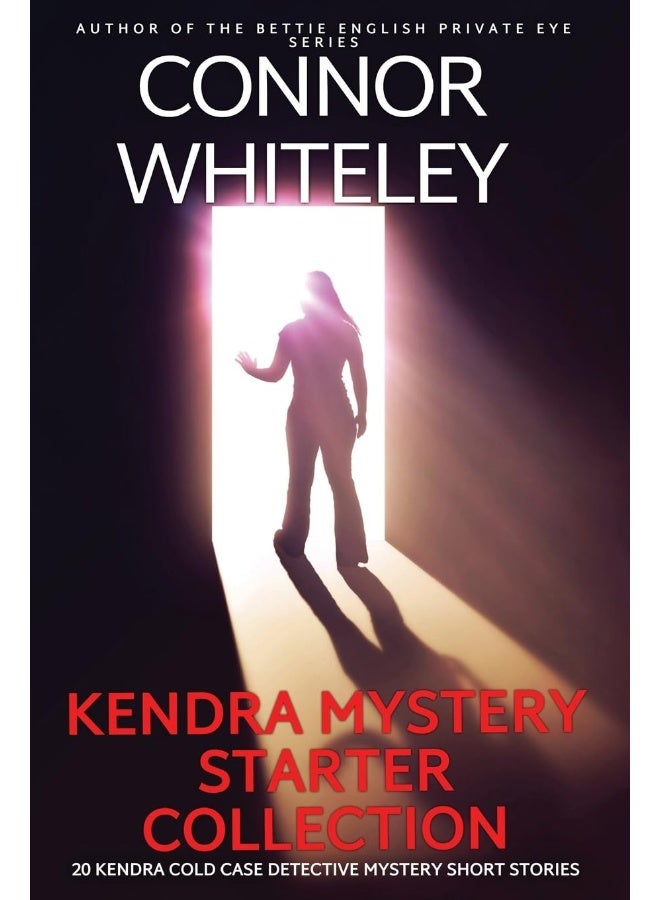 Kendra Mystery Starter Collection: 20 Kendra Cold Case Detective Mystery Short Stories (0)  - Image 1