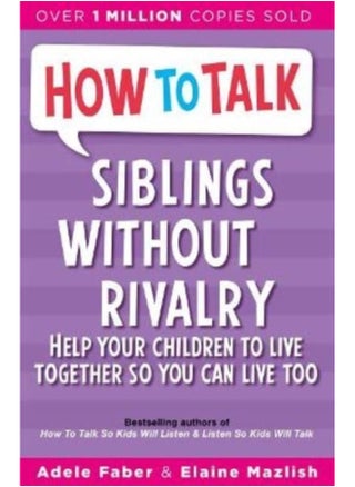 HOW TO TALK: SIBLINGS WITHOUT RIVALRY - pzsku/ZE11B7744785DBD30A4FDZ/45/1744781251/698a979c-1db6-48a9-b305-60871a0a575c