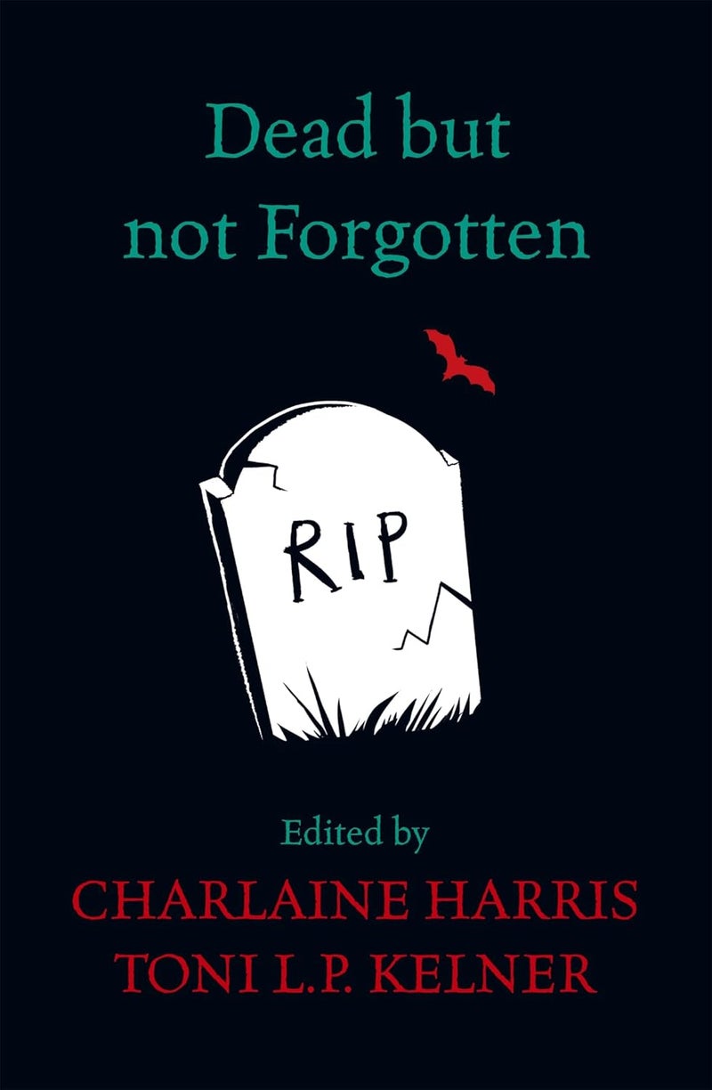 Dead But Not Forgotten: Stories from the World of Sookie Stackhouse 