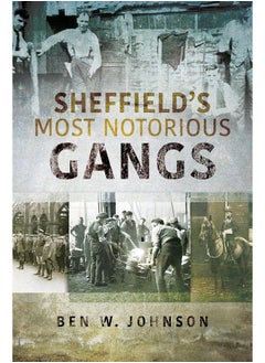 Sheffield's Most Notorious Gangs 