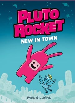 PLUTO ROCKET01 NEW IN TOWN 