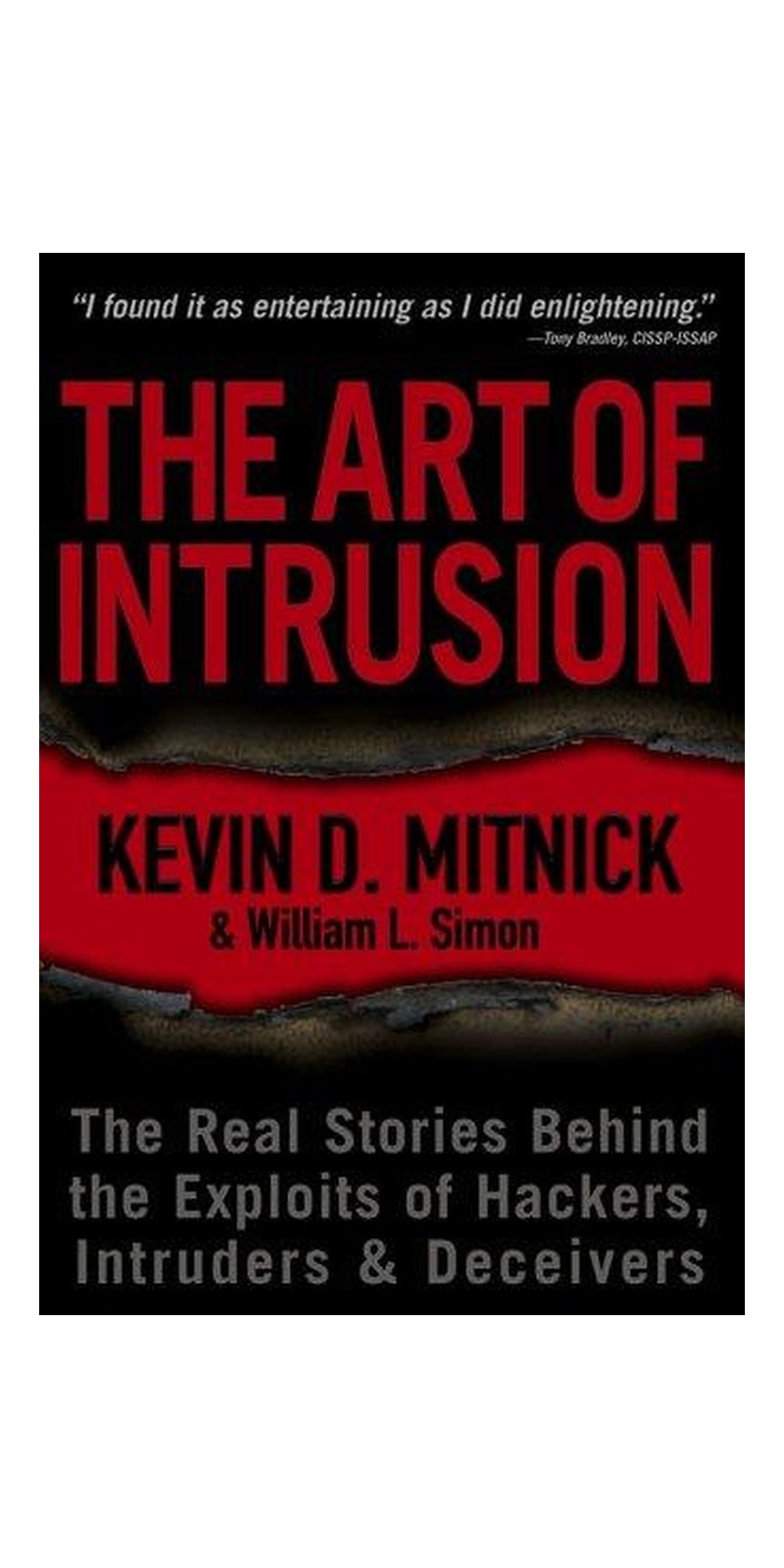 The Art of Intrusion: The Real Stories Behind the Exploits of Hackers, Intruders & Deceivers